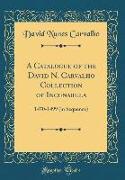 A Catalogue of the David N. Carvalho Collection of Incunabula