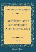 Oestreichische Militärische Zeitschrift, 1823, Vol. 4 (Classic Reprint)