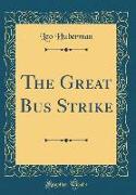 The Great Bus Strike (Classic Reprint)
