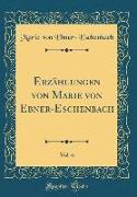 Erzählungen von Marie von Ebner-Eschenbach, Vol. 6 (Classic Reprint)