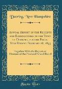 Annual Report of the Receipts and Expenditures of the Town of Deering, for the Fiscal Year Ending February 28, 1893