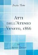 Atti dell'Ateneo Veneto, 1866 (Classic Reprint)
