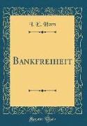 Bankfreiheit (Classic Reprint)