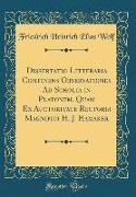 Dissertatio Litteraria Continens Observationes Ad Scholia in Platonem, Quam Ex Auctoritate Rectoris Magnifici H. J. Hamaker (Classic Reprint)