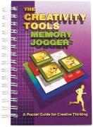 The Creativity Tools Memory Jogger: A Pocket Guide for Creative Thinking