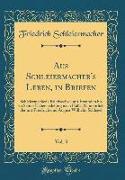 Aus Schleiermacher's Leben, in Briefen, Vol. 3