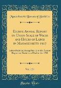 Eighth Annual Report on Union Scale of Wages and Hours of Labor in Massachusetts 1917, Vol. 124