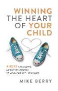 Winning the Heart of Your Child