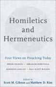 Homiletics and Hermeneutics - Four Views on Preaching Today
