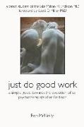 Just Do Good Work: A Simple Guide Towards the Evolution of Us Psychotherapists After Erickson