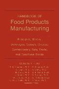 Handbook of Food Products Manufacturing, Volume 1