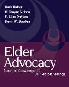 Elder Advocacy: Essential Knowledge and Skills Across Settings