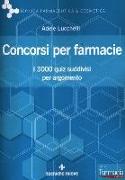 Concorsi per farmacie. I 3000 quiz suddivisi per argomento