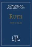 Ruth - Concordia Commentary