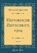 Historische Zeitschrift, 1904, Vol. 93 (Classic Reprint)