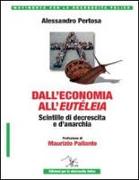 Dall'economia all'eutéleia. Scintille di decrescita e d'anarchia