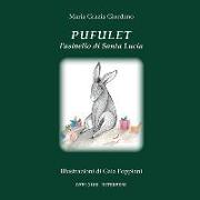 Pufulet l'asinello di Santa Lucia. Una storia di Natale, di bimbi, di doni e d'amore