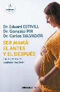 Ser Mamá El Antes Y El Después / Motherhood: The Before and After