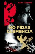 No pidas clemencia/Ask No Mercy