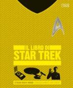 Il libro di Star Trek. Strani nuovi mondi coraggiosamente raccontati