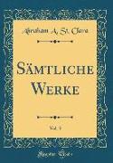 Sämtliche Werke, Vol. 3 (Classic Reprint)