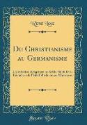 Du Christianisme au Germanisme