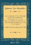 Annual Reports of Town Officers of the Town of Belmont, Comprising Those of the Selectmen, Treasurer, Town Clerk, School Board, and Trustees of the Public Library