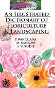 An Illustrated Dictionary of Floriculture and Landscaping