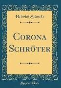 Corona Schröter (Classic Reprint)