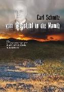 Carl Schmitz - vom Webstuhl in die Namib