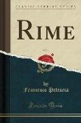 Rime, Vol. 1 (Classic Reprint)