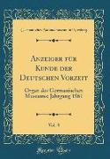 Anzeiger Für Kunde Der Deutschen Vorzeit, Vol. 8: Organ Des Germanischen Museums, Jahrgang 1861 (Classic Reprint)