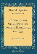 Chronik und Stammbaum der Familie Rosenthal, bis 1934 (Classic Reprint)