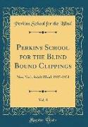 Perkins School for the Blind Bound Clippings, Vol. 8: New York Adult Blind, 1915-1931 (Classic Reprint)