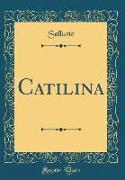 Catilina (Classic Reprint)