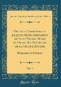 Oeuvres Complètes de Jacques-Henri-Bernardin de Saint-Pierre, Mises en Ordre Et Précédées de la Vie de l'Auteur, Vol. 4