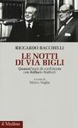 Le notti di via Bigli. Quarant'anni di confidenza con Raffaele Mattioli