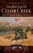 The Battle of Cedar Creek: Victory from the Jaws of Defeat