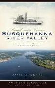 Maryland's Lower Susquehanna River Valley: Where the River Meets the Bay