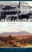 Monadnock Moments: Historic Tales from Southwest New Hampshire