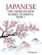 Japanese for American High School Students: Book 1