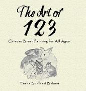 The Art of 123: Chinese Brush Painting for All Ages