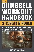Dumbbell Workout Handbook: Strength and Power