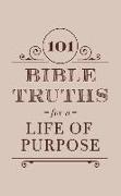 101 Bible Truths for a Life of Purpose