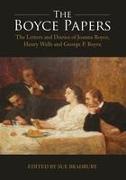 The Boyce Papers: The Letters and Diaries of Joanna Boyce, Henry Wells and George Price Boyce