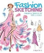 Fashion Sketching: Dream and Draw Your Own Styles!