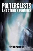 Poltergeists: And Other Hauntings