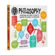 A Degree in a Book: Philosophy: Everything You Need to Know to Master the Subject - In One Book!