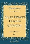 Aulus Persius Flaccus, Vol. 1