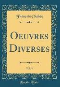 Oeuvres Diverses, Vol. 3 (Classic Reprint)
